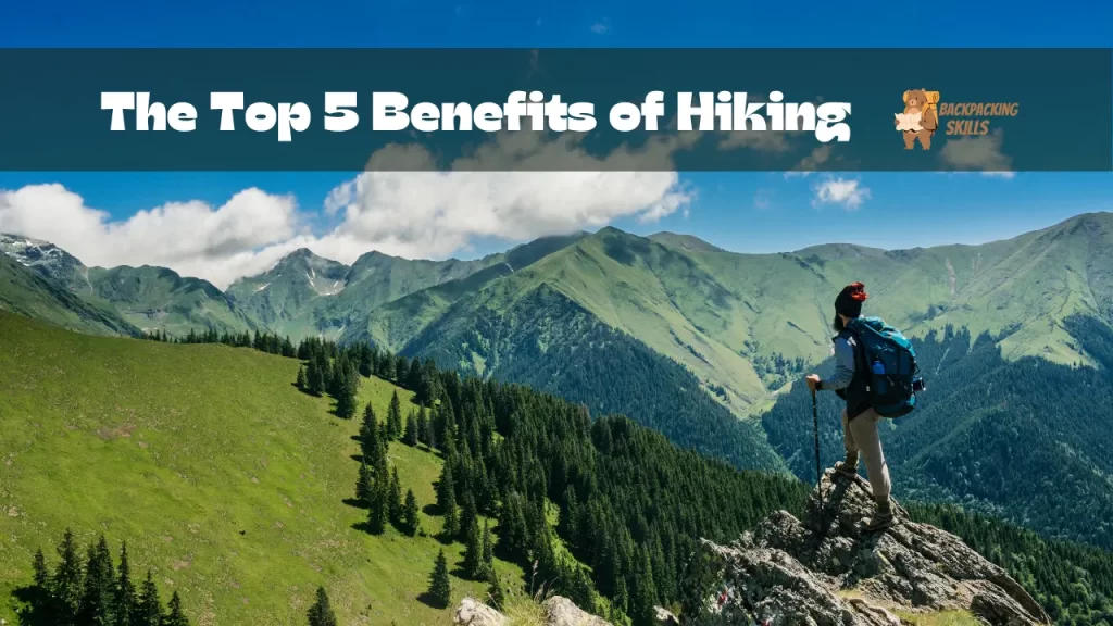 The Top 5 Benefits of Hiking